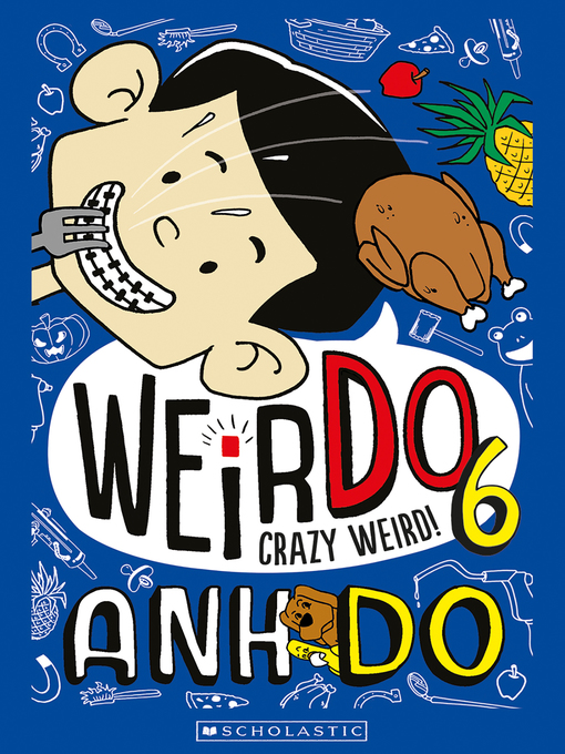 Title details for Crazy Weird by Anh Do - Wait list
